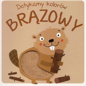 Dotykamy kolorów Brązowy