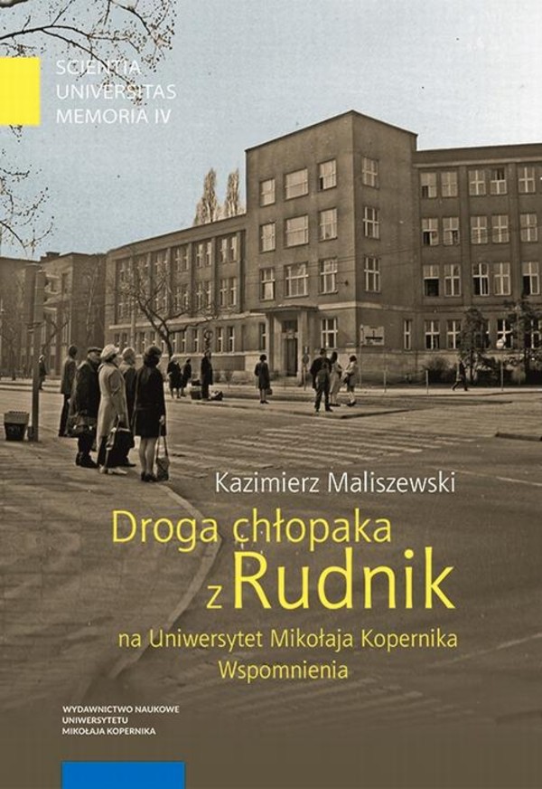 Droga chłopaka z Rudnik na Uniwersytet Mikołaja Kopernika. Wspomnienia - pdf