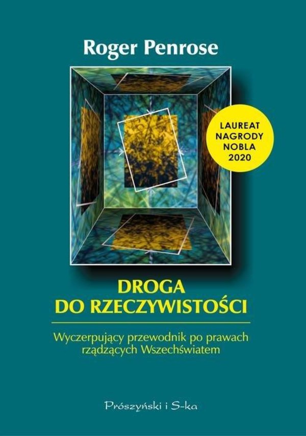 Droga do rzeczywistości Wyczerpujący przewodnik po prawach rządzących Wszechświatem