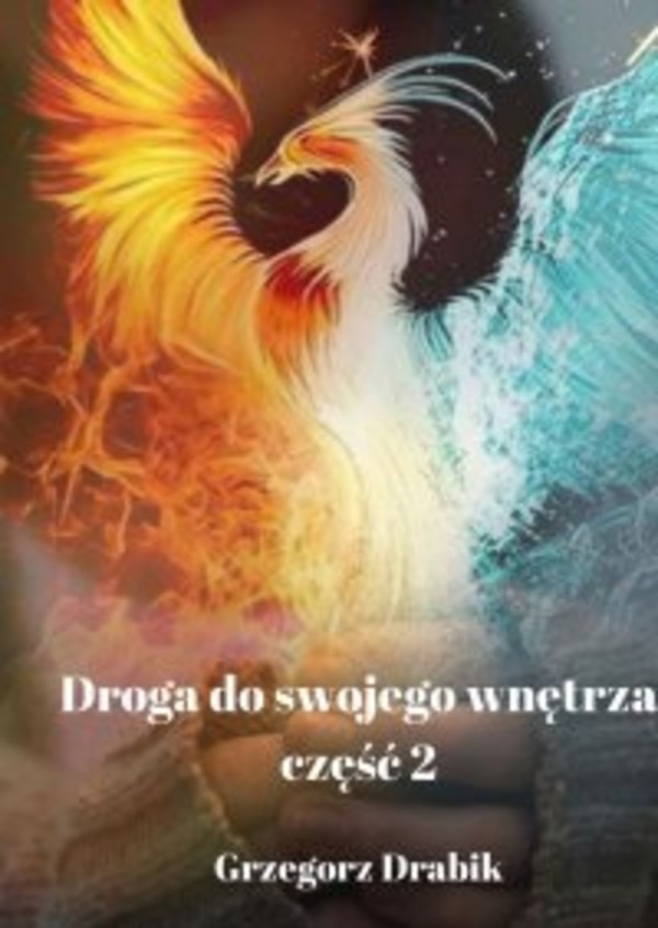 Droga do swojego wnętrza. - mobi, epub Część 2