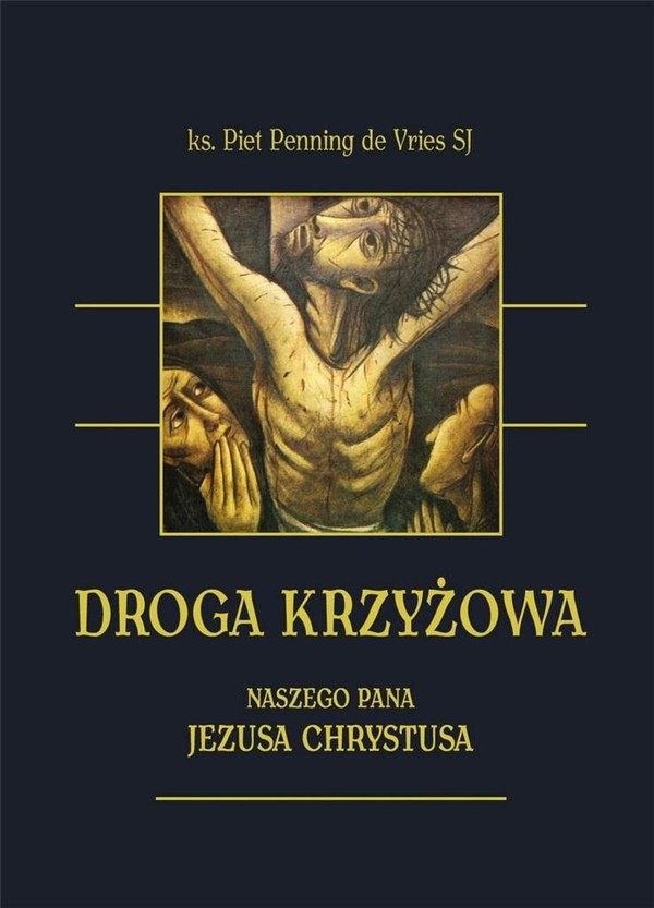 Droga krzyżowa Naszego Pana Jezusa Chrystusa