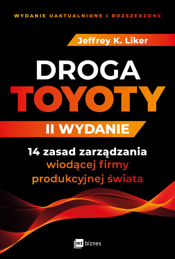 Droga Toyoty 14 zasad zarządzania wiodącej firmy produkcyjnej świat