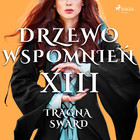 Drzewo Wspomnień XIII - Audiobook mp3 Tragna Sward