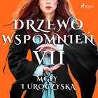 Drzewo Wspomnień VII - Audiobook mp3 Mgły i uroczyska