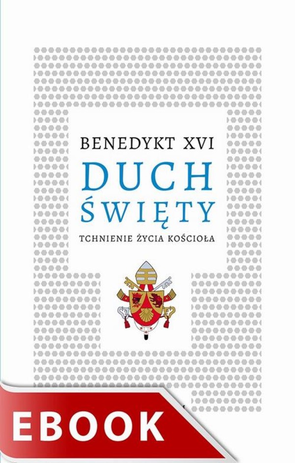 Duch Święty. Tchnienie życia Kościoła - epub