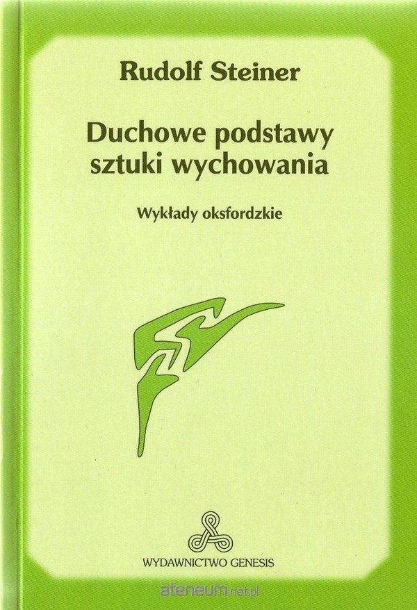 Duchowe podstawy sztuki wychowania Wykłady oksfordzkie