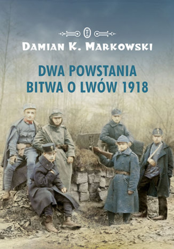 Dwa powstania. Bitwa o Lwów 1918 - mobi, epub