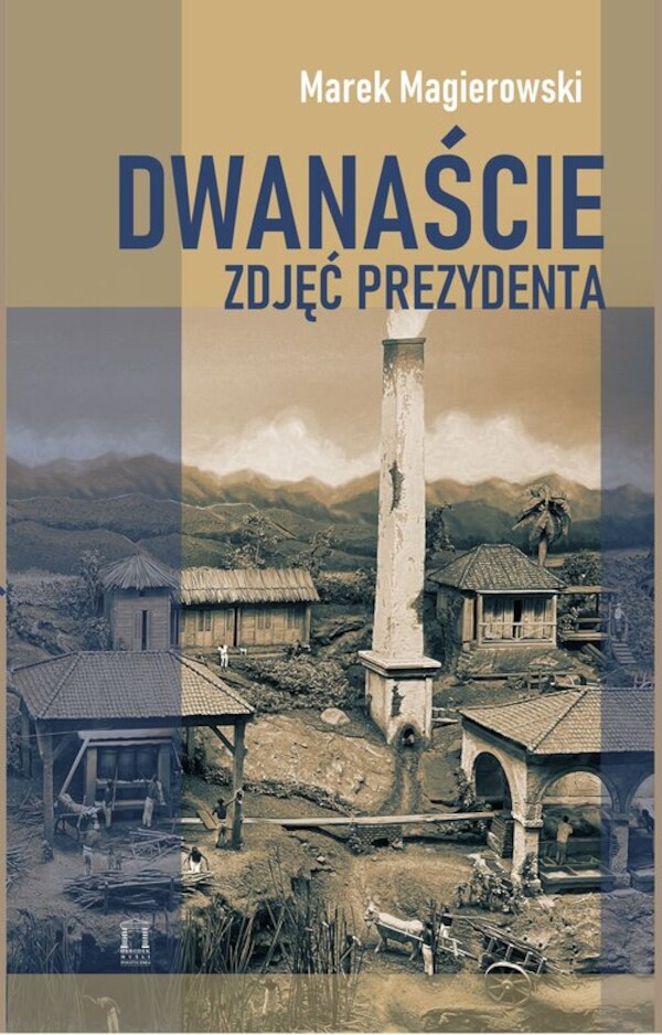 Dwanaście zdjęć prezydenta