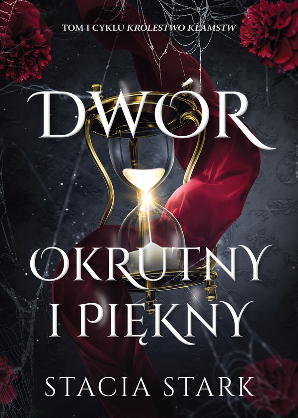 Dwór okrutny i piękny Kingdom of Lies Tom 1