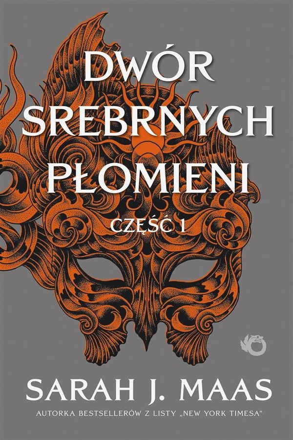 Dwór Srebrnych Płomieni Dwór cierni i róż, Tom 5 Część 1