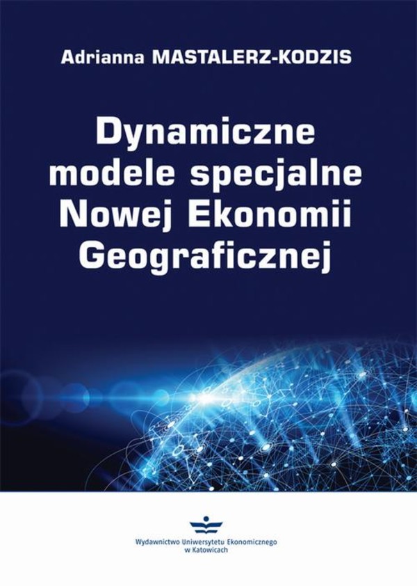 Dynamiczne modele specjalne Nowej Ekonomii Geograficznej - pdf