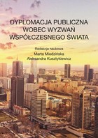 Dyplomacja publiczna wobec wyzwań współczesnego świata - pdf