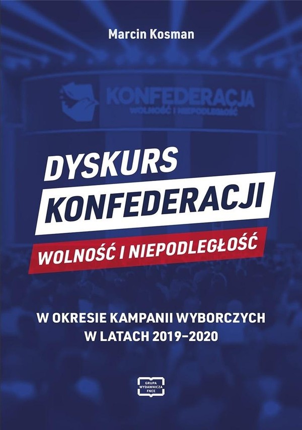 Dyskurs Konfederacji Wolność i Niepodległość