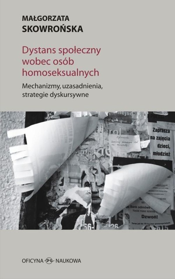 Dystans społeczny wobec osób homoseksualnych Mechanizmy, uzasadnienia, strategie dyskursywne