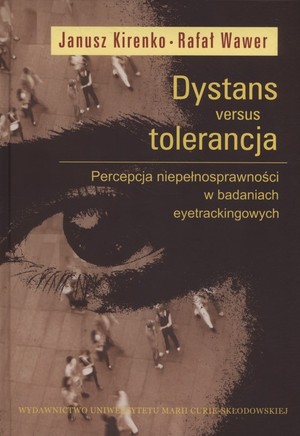 Dystans versus tolerancja Percepcja niepełnosprawności w badaniach eyetrackingowych