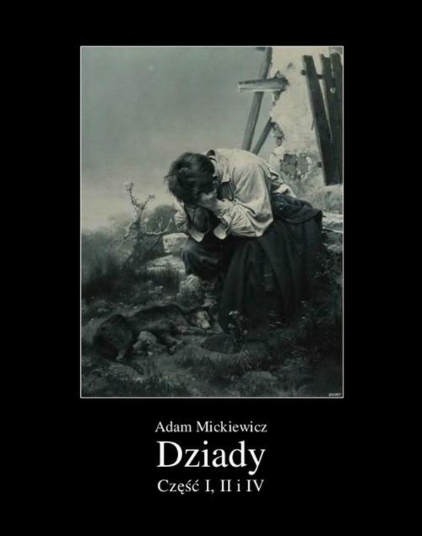 Dziady. - mobi, epub Część I, II i IV