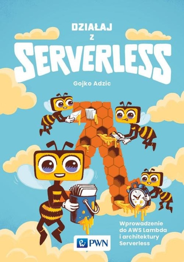 Działaj z Serverless Wprowadzenie do AWS Lambda i architektury Serverless