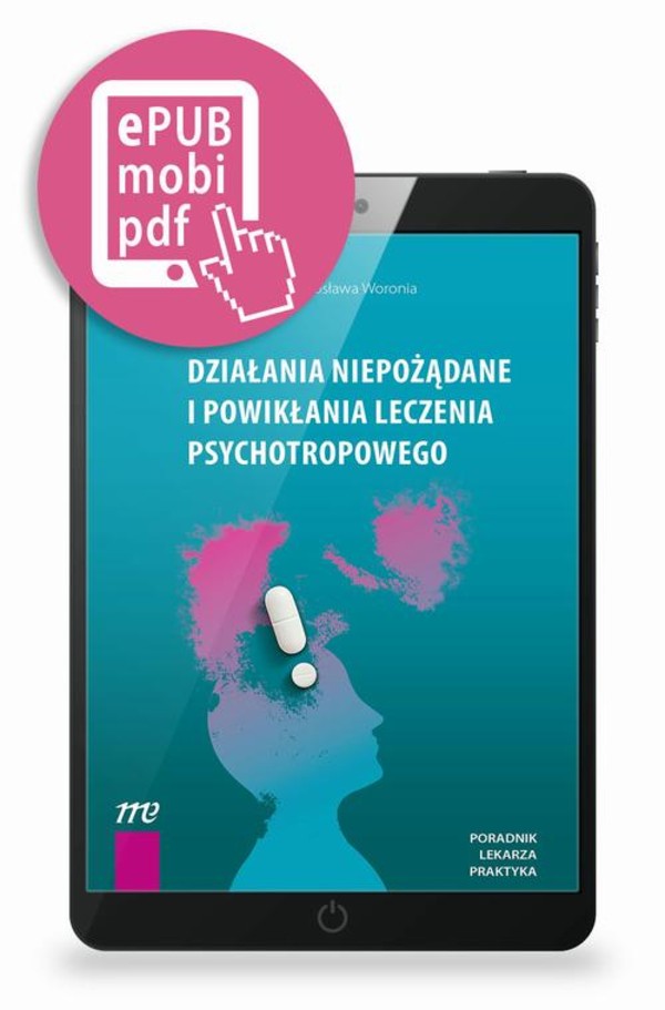 Działania niepożądane i powikłania leczenia psychotropowego - pod redakcją Marcina Siwka i Jarosława Woronia - mobi, epub, pdf