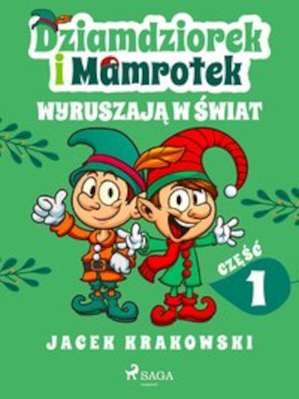 Dziamdziorek i Mamrotek wyruszają w świat - mobi, epub