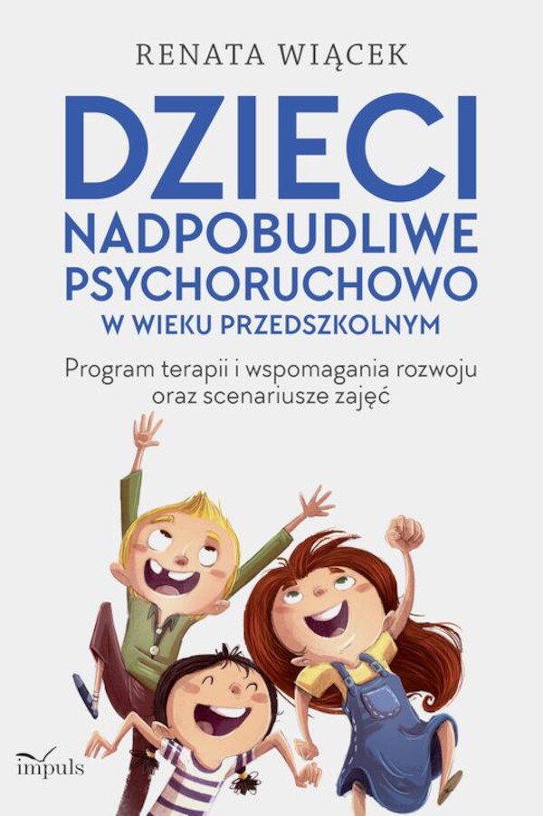 Dzieci nadpobudliwe psychoruchowo w wieku przedszkolnym - pdf