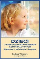 Okładka:Dzieci o specjalnych potrzebach komunikacyjnych 