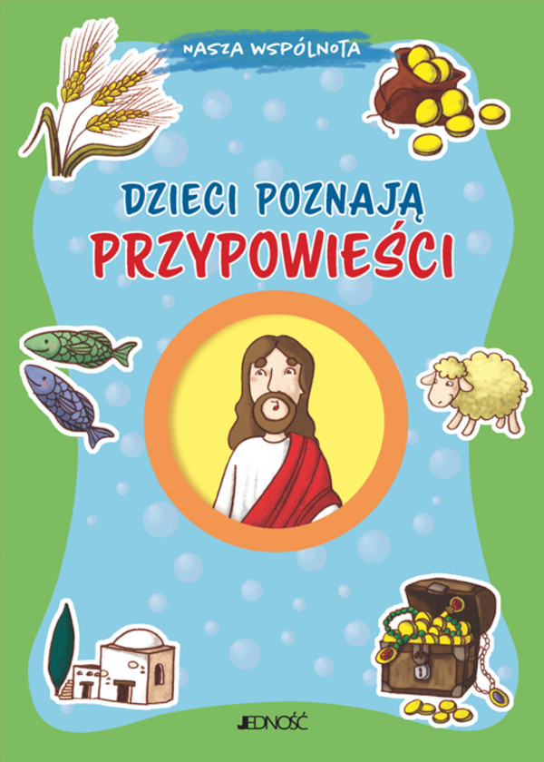 Dzieci poznają przypowieści Nasza wspólnota