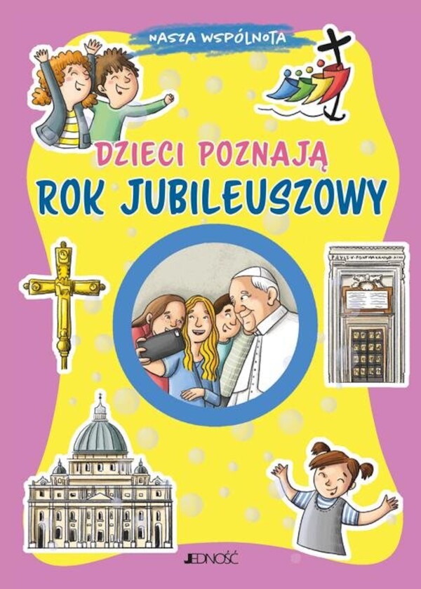 Dzieci poznają Rok Jubileuszowy (seria: Nasza wspólnota)