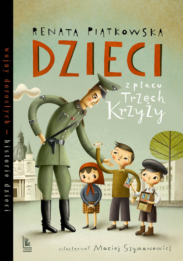 Dzieci z placu Trzech Krzyży Wojny dorosłych Historie dzieci