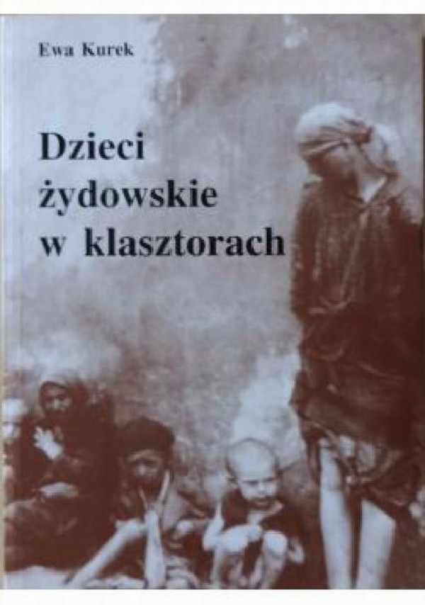 Dzieci żydowskie w klasztorach - mobi, epub, pdf