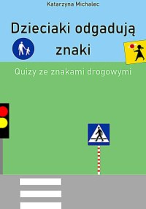 Dzieciaki odgadują znaki - pdf Quizy ze znakami drogowymi