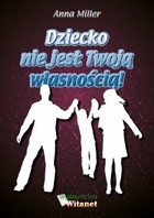 Dziecko nie jest Twoją własnością! - mobi, epub