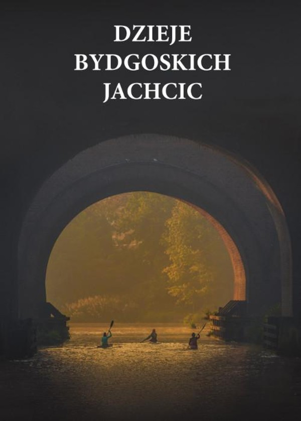 Dzieje bydgoskich Jachcic - pdf