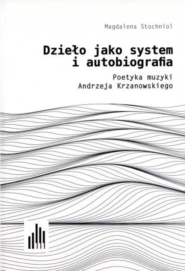 Dzieło jako system i autobiografia