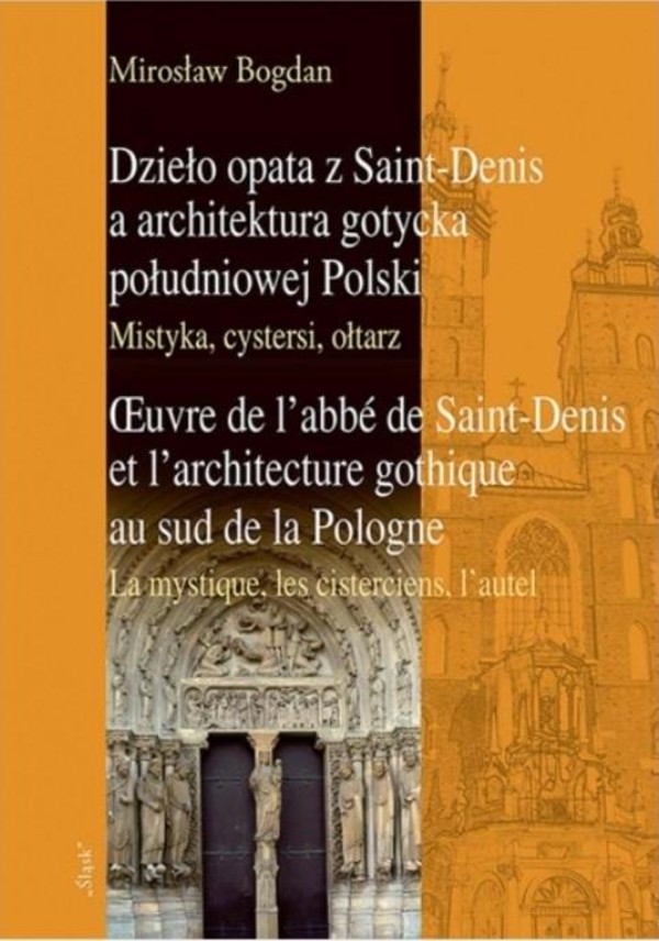 Dzieło opata z Saint-Denis a architektura południowej Polski