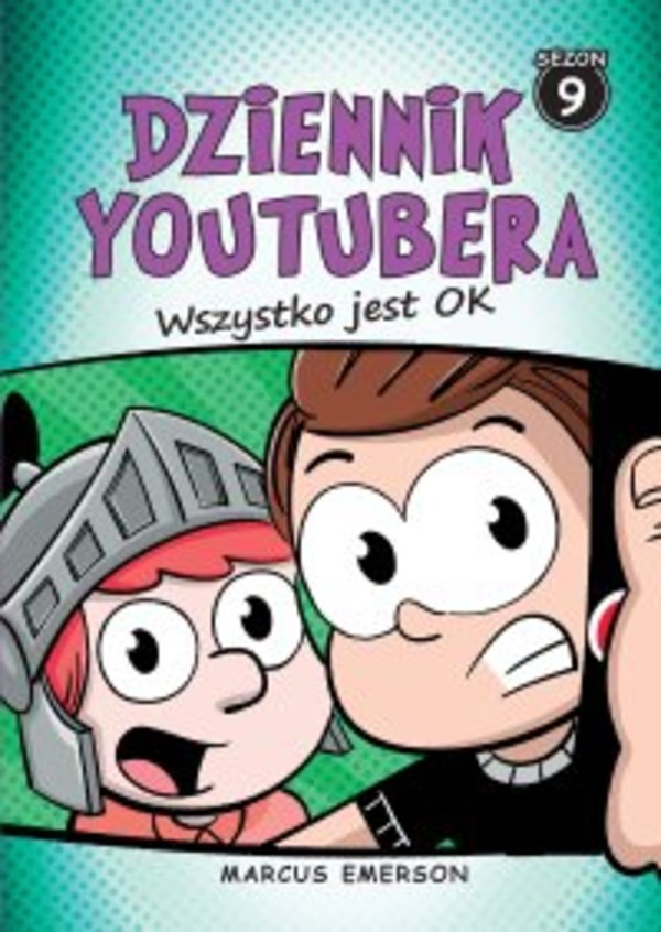 Dziennik Youtubera. Wszystko jest OK. Tom 9 - epub 1