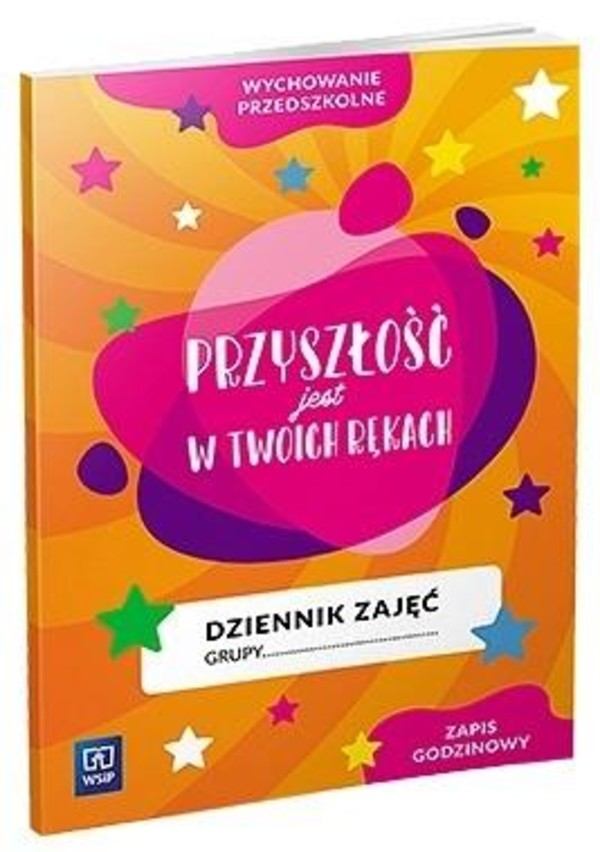 Dziennik zajęć Przyszłość jest w Twoich rękach