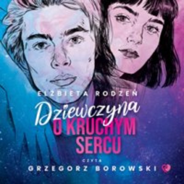 Dziewczyna o kruchym sercu - Audiobook mp3