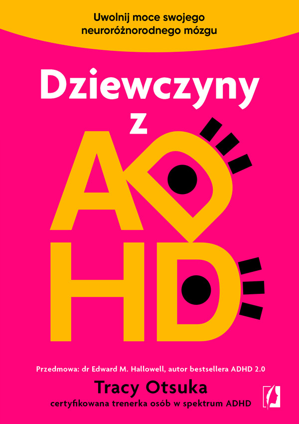 Dziewczyny z ADHD Uwolnij moce swojego neuroróżnorodnego mózgu