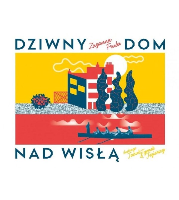 Dziwny dom nad Wisłą