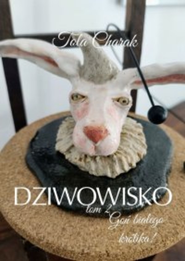 Dziwowisko. Tom 2. Goń białego królika - mobi, epub