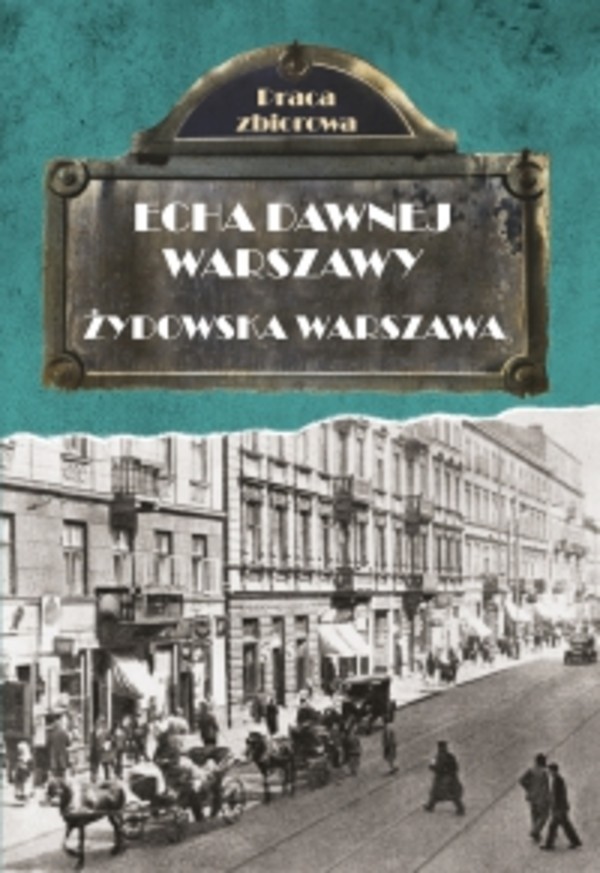 Echa dawnej Warszawy. Żydowska Warszawa - mobi, epub