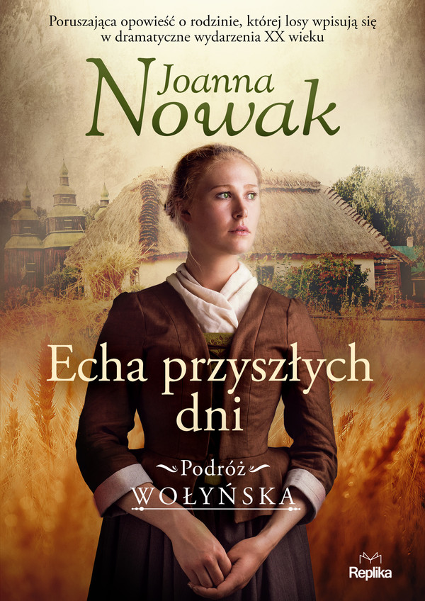 Echa przyszłych dni. - mobi, epub Podróż wołyńska tom 1