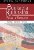 Edukacja kulturalna w Polsce i w Niemczech. Inspiracje - propozycje - koncepcje - pdf