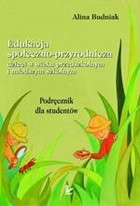 Edukacja społeczno-przyrodnicza dzieci w wieku przedszkolnym i młodszym szkolnym - pdf