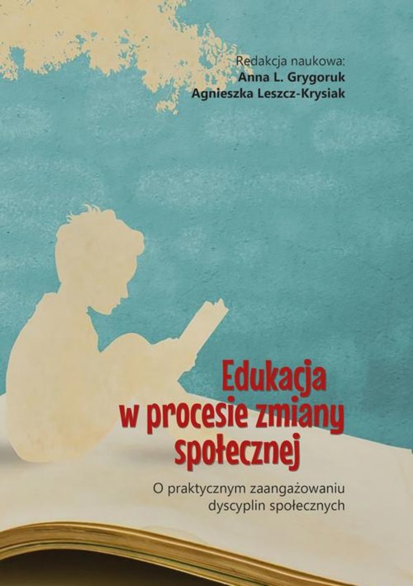 Edukacja w procesie zmiany społecznej. O praktycznym zaangażowaniu dyscyplin społecznych - pdf