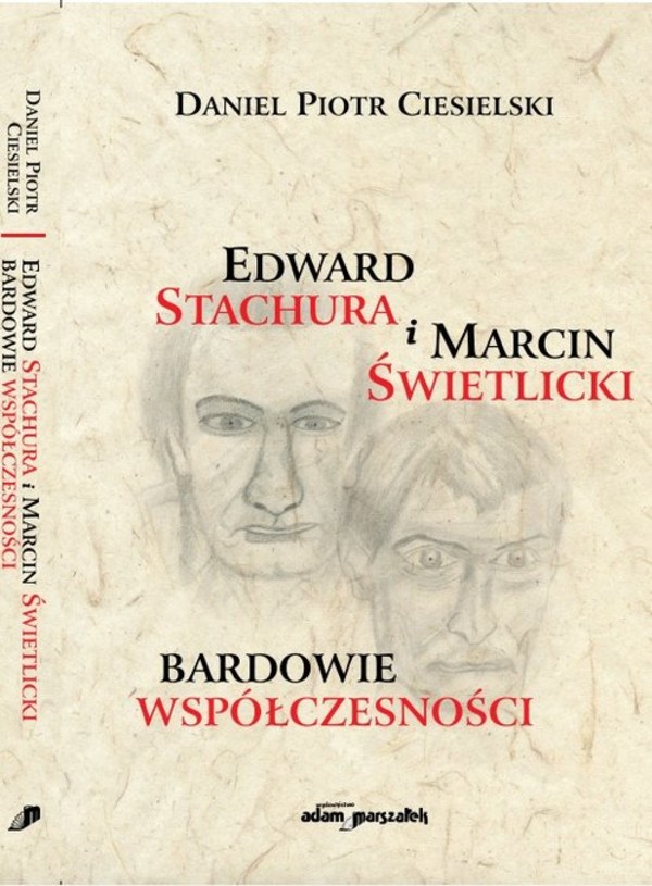 Edward Stachura i Marcin Świetlicki bardowie współczesności