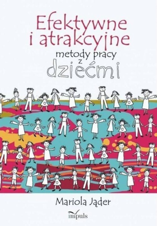 Efektywne i atrakcyjne metody pracy z dziećmi - mobi, epub, pdf