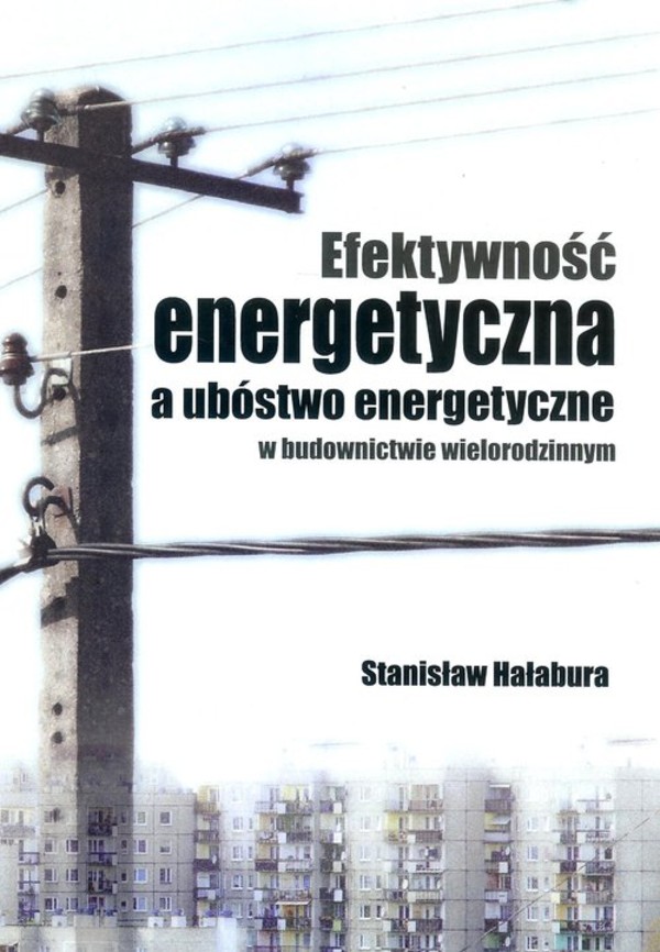 Efektywność energetyczna a ubóstwo energetyczne w budownictwie wielorodzinnym