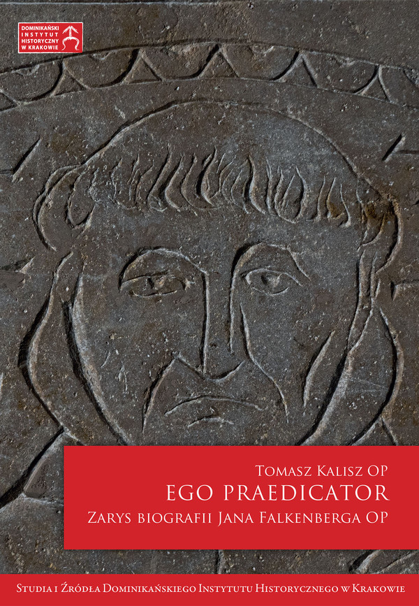 Ego praedicator. Zarys biografii Jana Falkenberga OP - pdf