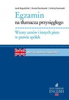 Okładka:Egzamin na tłumacza przysięgłego. Wzory umów i innych pism w prawie spółek 